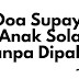 Amalan Doa Supaya Anak Solat Tanpa Dipaksa